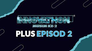 INNOVATHON PLUS | EPISOD 2