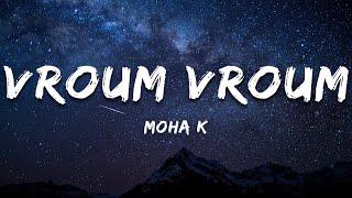 Moha K - Vroum Vroum (Paroles/Lyrics)