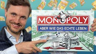Monopoly, aber wie das echte Leben