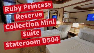 Ruby Princess Reserve Collection Mini Suite D504 Tour • Princess Cruises