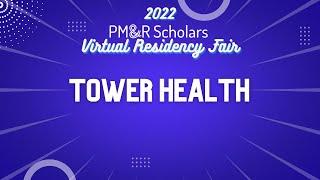 2022 Virtual Residency Fair - Tower Health