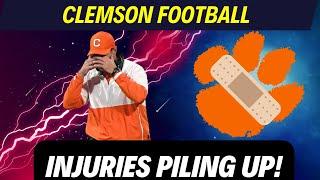 CLEMSON FOOTBALL INJURIES ARE PILING UP!