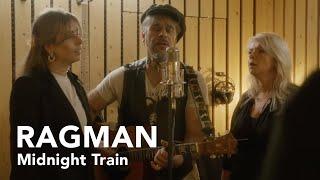 Ragman - "Midnight Train"  | Live Studio Session