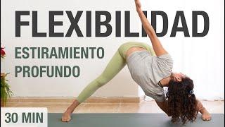Estiramiento Profundo para ganar FLEXIBILIDAD (todo el cuerpo) Yoga para Flexibilidad - 30 min