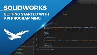 Getting Started with the SOLIDWORKS API Programing