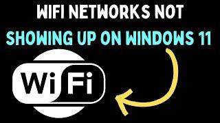 How to Fix Wi-Fi Networks Not Showing Up on Windows 11