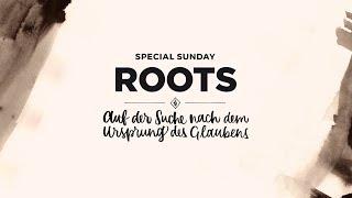 Altes Testament neu entdecken - Special Sunday Roots I Tobias Teichen