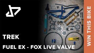 DREAM BUILD MTB - Trek Fuel EX - FOX LiveValve - WIN THIS BIKE!