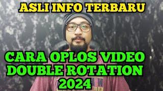 TERBARU CARA OPLOS VIDEO DOUBLE ROTATION TAHUN 2024 KEJAR JAM TAYANG DAN DOLLAR