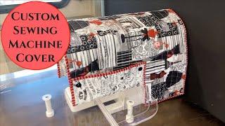 HOW TO CUSTOMIZE A DUST COVER FOR YOUR SEWING MACHINE