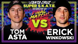 Final Match! Erick Winkowski vs Tom Asta