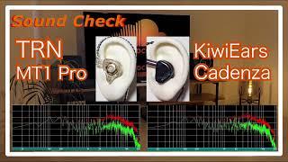 TRN MT1 Pro vs KiwiEars Cadenza [IEMs Chinese In-Ear Sound Comparison 中華イヤホン音比較]