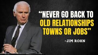 Never Go Back To Old Relationships Towns or Jobs - Jim Rohn Motivation