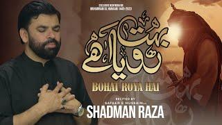 Bohat Roya Hai | Shadman Raza | New Nohay | Nohay 2023