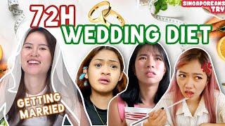 Singaporeans Try: Bride-To-Be's Wedding Diet For 72H