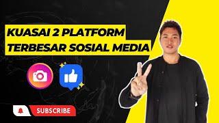 Kuasai 2 Platform Terbesar Sosial Media