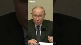 Russia must 'dislodge' Ukrainian troops, says Putin