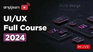 UI UX Full Course 2024 | UI UX Full Course For Beginners | Learn it LIVE | Simpliearn