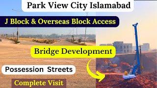 Park view city islamabad J Block Latest Development Updates | Overseas Block