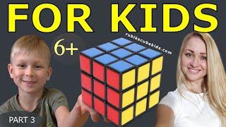 HOW TO SOLVE A RUBIK'S CUBE 3 by 3 | FOR KIDS | PART 3 | 3rd layer