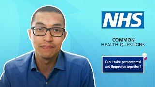 Can I take ibuprofen and paracetamol together? - Common Health Questions | NHS