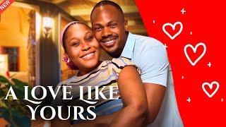 A LOVE LIKE YOURS - Watch Daniel Etim, Ekama Etim-Inyang in this new Nigerian movie.