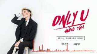 Only You Remix - HOÀNG TÔN - Ghiền Nhạc