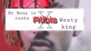 Mr_Wens_Le_Naaba_ft_Westy_King _#Alibis