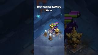 Bro Take it Lightly Base ||Clash of clan||#short #coc #clashofclans