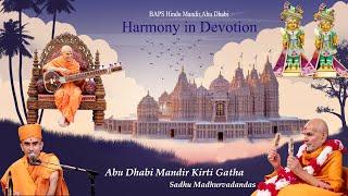 Abu Dhabi Mandir Kirti Gatha Sadhu Madhurvadandas ||Harmony in Devotion|| Kirtan Aradhana