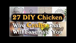 27 DIY Chicken Wire Crafts That Will Fascinate You