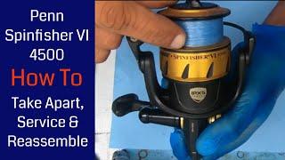 Penn Spinfisher VI 4500 Fishing Reel - How to take apart, service and reassemble