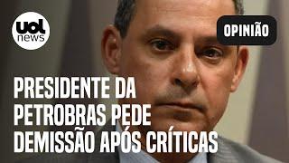 Presidente da Petrobras pede demissão após críticas de Bolsonaro e Arthur Lira