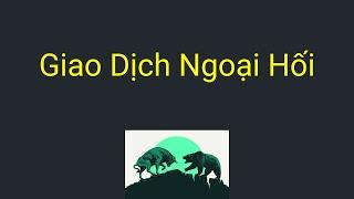 Thị trường ngoại hối là gì - Giao dịch ngoại hối (forex) là gì? | Đầu Tư Ngoại Hối - Kiến Thức Trade