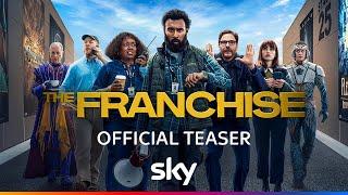 The Franchise | Official Teaser | Sky