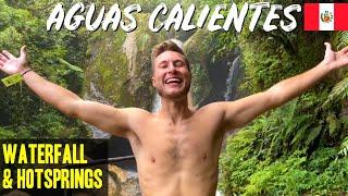 24 Hours in AGUAS CALIENTES PERU - Hot Springs & Waterfall