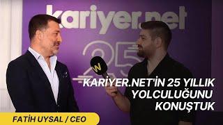 Fatih Uysal ile Kariyer.net'in 25 yıllık yolculuğunu konuştuk