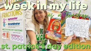 WEEK IN MY LIFE as a teacher | st. patrick's day edition