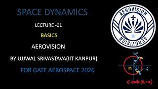 SPACE DYNAMICS Lec-01 FOR #GATE AEROSPACE 2026