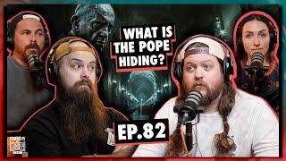 What is the Pope Hiding? | Ep.82 | Ninjas Are Butterflies