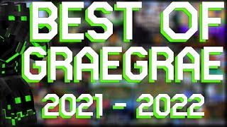 Best Of GraeGrae 2021 - 2022