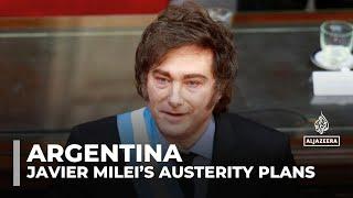 Argentina’s Milei pushes controversial plans for austerity despite public backlash