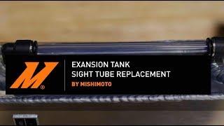 Mishimoto DIY: Expansion Tank Sight Tube Replacement