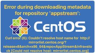 [CentOS] How to Fix Error: Failed to Download Metadata for Repo ‘AppStream’.