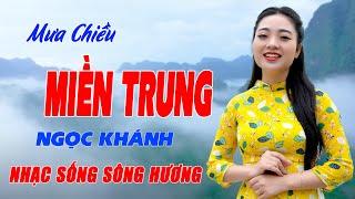 Mưa Chiều Miền Trung - Giọng Ca Tài Năng Hòa Quyện Trong Từng Nốt Nhạc Hay Tuyệt Vời - Ngọc Khánh