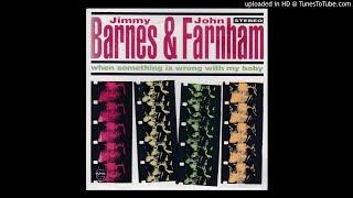 Jimmy Barnes & John Farnham - When Something is Wrong with My Baby (1997 Remaster - 2003 Edit) [HQ]