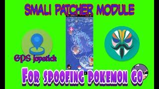 Create Smali Patcher module and update Smali Patcher exe for spoofing pokemon Go