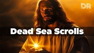 What do the Dead Sea Scrolls reveal about the origins of Christianity ?