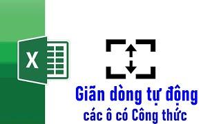 Giãn dòng tự động các ô chứa công thức trong excel