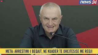 Ilir Meta për Beqajn: Arrestimi i ish-ministrit pas detyrës së rëndësishme që mori nga Rama